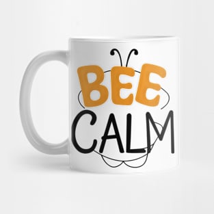 Bee calm - funny bee Mug